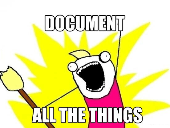 Document All the Things!